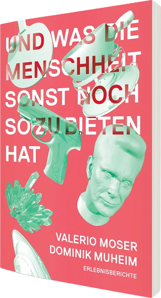 Buch «Und was die Menschheit sonst noch so zu bieten hat» von Valerio Moser und Dominik Muheim, rotes Cover